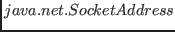 $ java.net.SocketAddress$